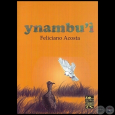 YNAMBUI - Autor: FELICIANO ACOSTA ALCARAZ - Ao 2017